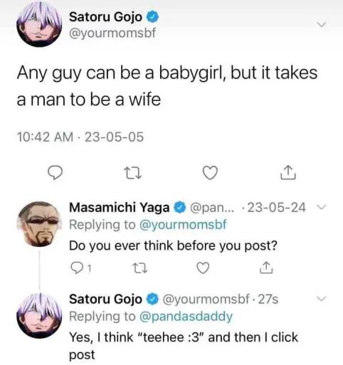 This meme is a screenshot of a Twitter conversation between two users. The first user, @yourmomsbf, jokes that any guy can be a babygirl, but it takes a man to be a wife. The second user, @yourmomsbf's mom, responds with a sarcastic comment asking if the user is actually a man, and then asks if the user is thinking about their mom before posting.